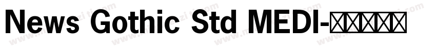 News Gothic Std MEDI字体转换